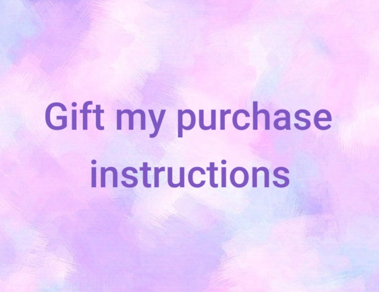 Gift My Purchase Instructions